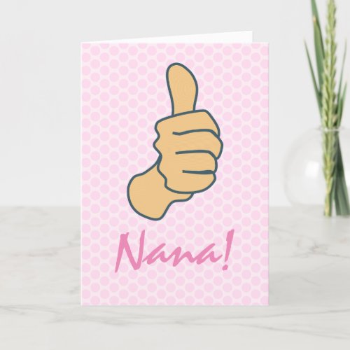 Funny Pink Big Thumbs Up Nana Mothers Day Holiday Card