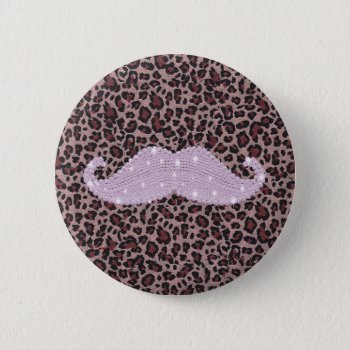 Funny Pink Bling Mustache And Animal Print Pattern Button by mustache_designs at Zazzle