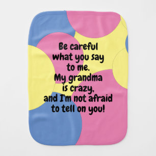 Funny Pink Blue Yellow Crazy Grandma Tattletale Baby Burp Cloth