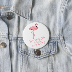 Funny Pink Flamingo Flock Off Saying Button