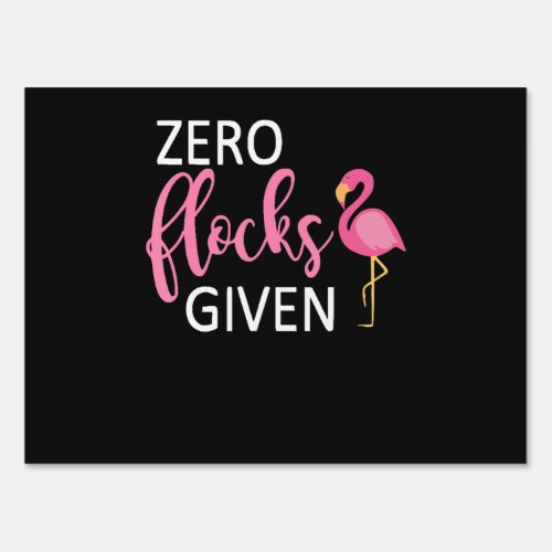 Funny Pink Flamingo Zero Flocks Given Cruise Sign