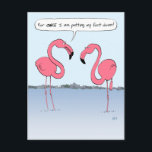 Funny Pink Flamingos Cartoon Putting My Foot Down Postcard<br><div class="desc">One pink flamingo is saying to the other, “for ONCE I am putting my foot down!” A funny cartoon postcard for anyone who likes corny jokes and plays on words. This funny flamingos cartoon postcard can be customized with your own message on the back and is great for personal and...</div>