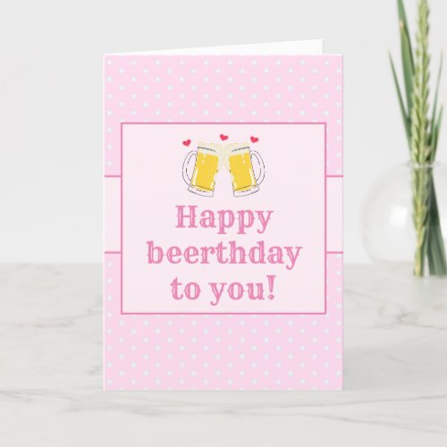 Funny Pink Happy Beerthday 40th Birthday Card