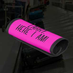 Funny Pink - Here I Am! Bag Tag  Luggage Handle Wrap