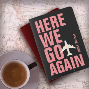 Funny Pink 'here we go again' Airplane Travel Passport Holder