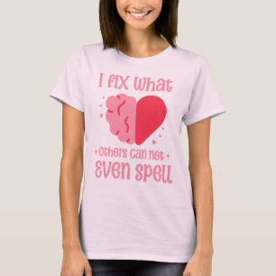 Funny Pink I Fix What Others Can't Neurology T-Shirt