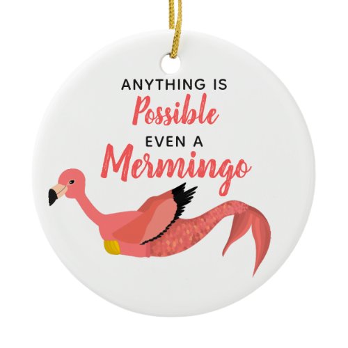 Funny Pink Mermaid Flamingo Inspirational Quote  Ceramic Ornament
