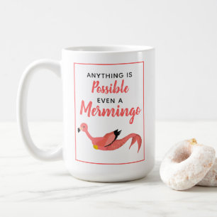Funny Pink Mermaid Flamingo Inspirational Quote Coffee Mug