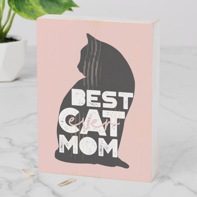 Funny Pink Mother's Day Best Cat Mom Ever Wooden Box Sign (In Situ Vertical)