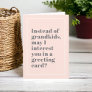 Funny Pink Mother's Day Card, Instead of Grandkids Card