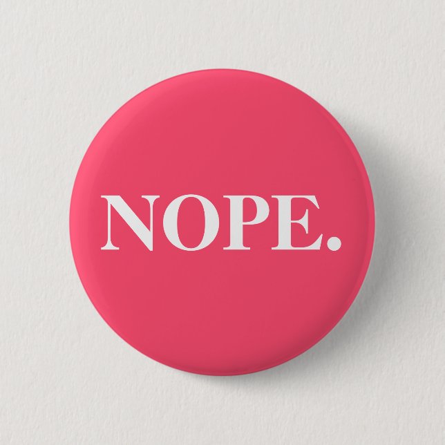 Funny Pink Nope Button (Front)