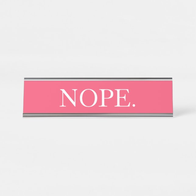 Funny Pink Nope Desk Name Plate (Front)