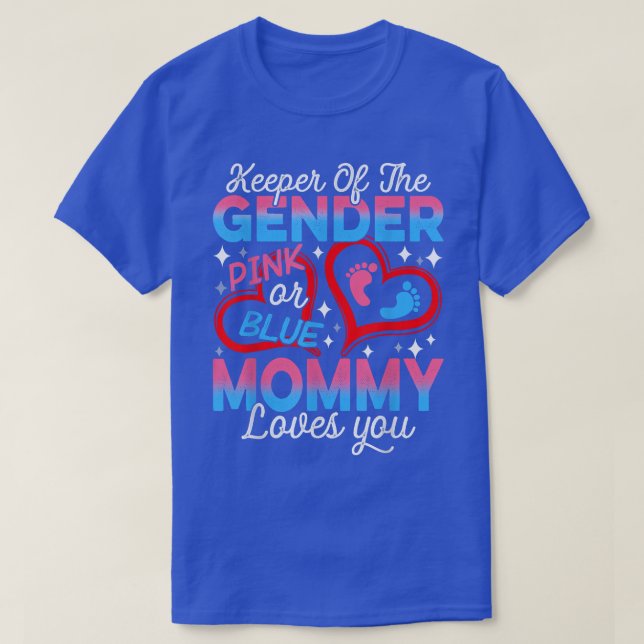 Funny Pink Or Blue Mommy Loves You Gender Reveal C T-Shirt (Design Front)
