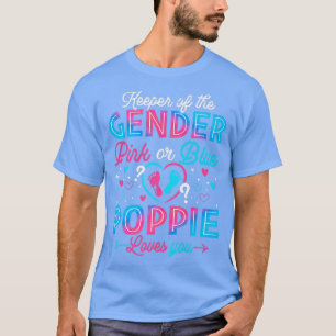 Funny Pink Or Blue Poppie Loves You Gender Reveal T-Shirt