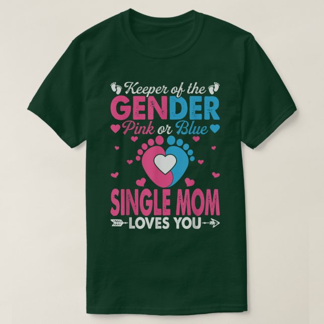 Funny Pink Or Blue Single Mom Loves You Gender Rev T-Shirt (Design Front)