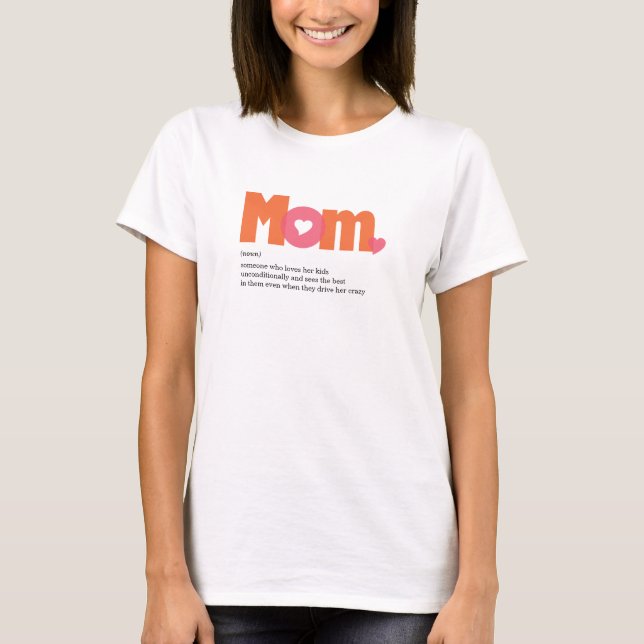 Funny Pink Orange Definition of Mom T-Shirt (Front)