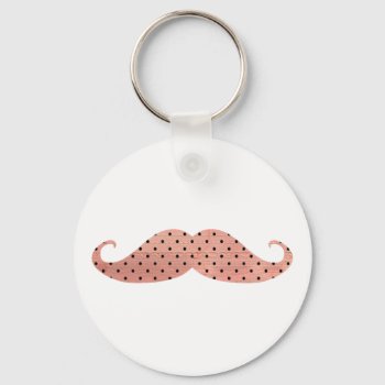 Funny Pink Polka Dots Mustache Keychain by mustache_designs at Zazzle