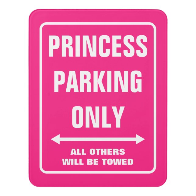 Funny pink princess Parking Only Sign or be towed (Contemporary Vert)