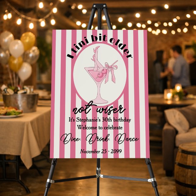 Funny Pink Tini Bit Older Not Wiser M30th Birthday Foam Board (Creator Uploaded)