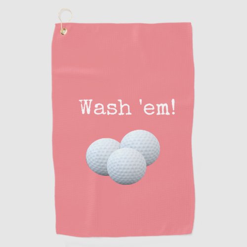 Funny Pink Wash Your Golf Balls Golf Towel