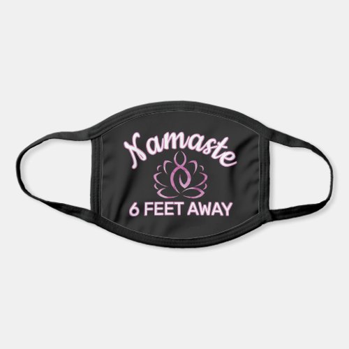 Funny Pink White Namaste 6 Feet Away Face Mask