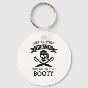 Funny Pirate Just Another Pirate Looking For Some  Keychain