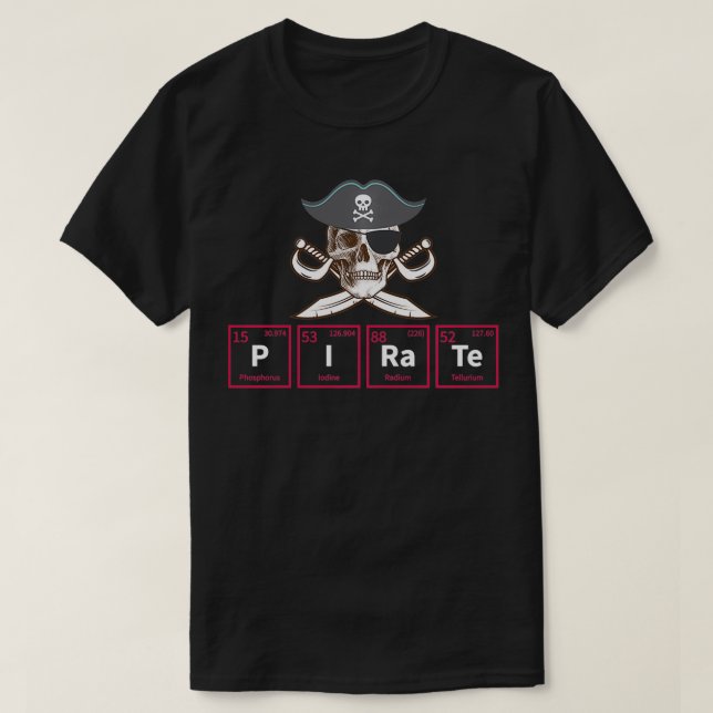 Funny Pirate Periodic Table Elements Chemistry Gif T-Shirt (Design Front)