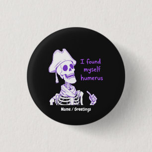 Funny Pirate Skeleton Humerus Bone Pun Art Button