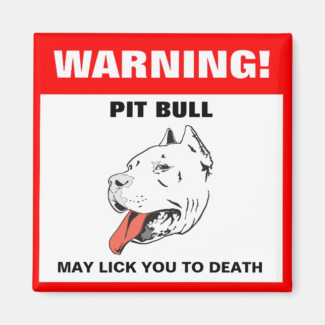 Funny Pit Bull Warning Fridge Magnet (Front)