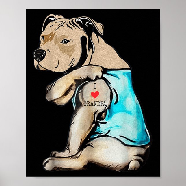 Funny Pitbull Dog I Love Grandpa Tattoo Funny Gran Poster (Front)