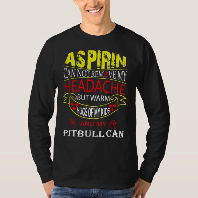 Funny Pitbull For Pit Bull Dog Loving Mom Dad T-Shirt (Front)