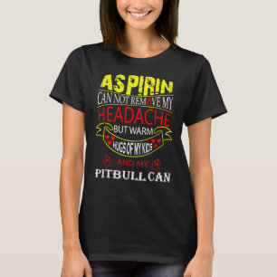 Funny Pitbull For Pit Bull Dog Loving Mom Dad T-Shirt