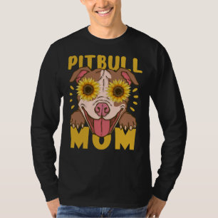 Funny Pitbull Mom Sunflower For Dog Lover T-Shirt
