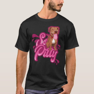 Funny Pitbull Terrier So Pitty T-Shirt