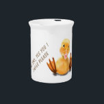 Funny Pitcher with Happy Yellow Duck - Custom Text<br><div class="desc">Funny Pitchers with Yellow Duck Playful Wink Happy Smile Cartoon Drawing with Text - or Choose / Add Your Unique Text / Font / Color - Make Your Special Pitcher Gift - Resize and move or remove and add elements / image with customization tool ! - Drawing and Design by...</div>