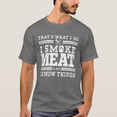 Funny Pitmaster _ I Smoke Meat BBQ Smoker Grill Gi T_Shirt