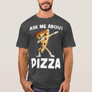 Funny Pizza Art For Men Women Pizza Slice Italian  T-Shirt