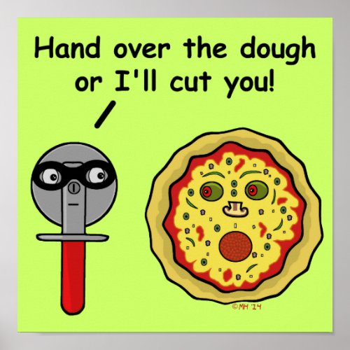 Funny Pizza Cutter Dough Pun Poster