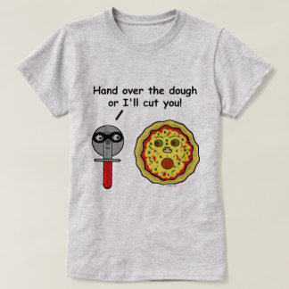 Funny Pizza Cutter Dough Pun T-Shirt