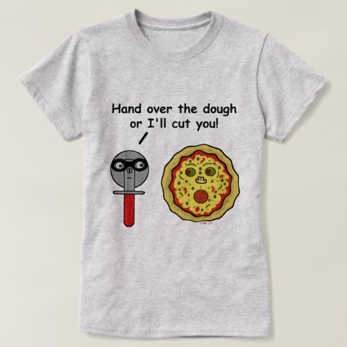 Funny Pizza Cutter Dough Pun T_Shirt