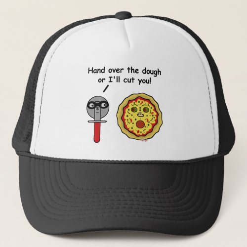 Funny Pizza Cutter Dough Pun Trucker Hat