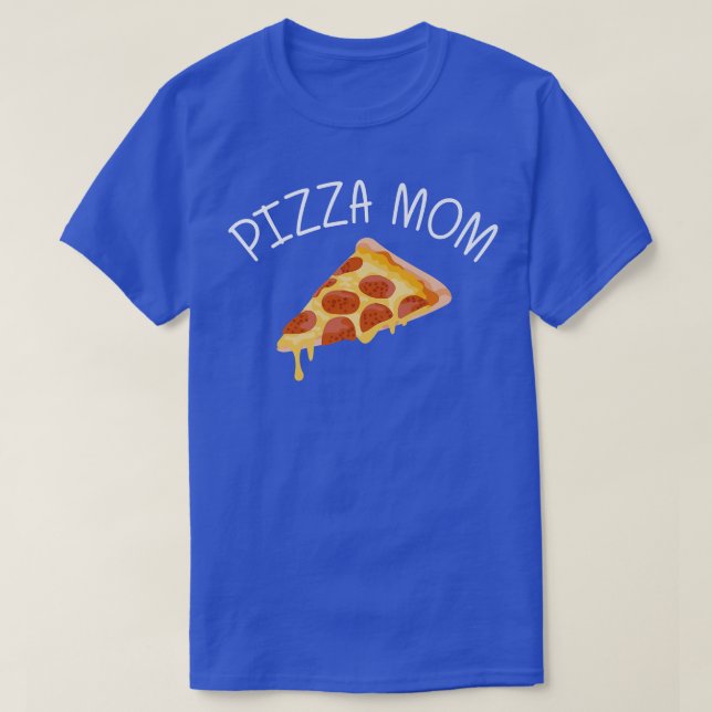 Funny Pizza Designs For Mom Women Food Pun Pie Foo T-Shirt (Design Front)