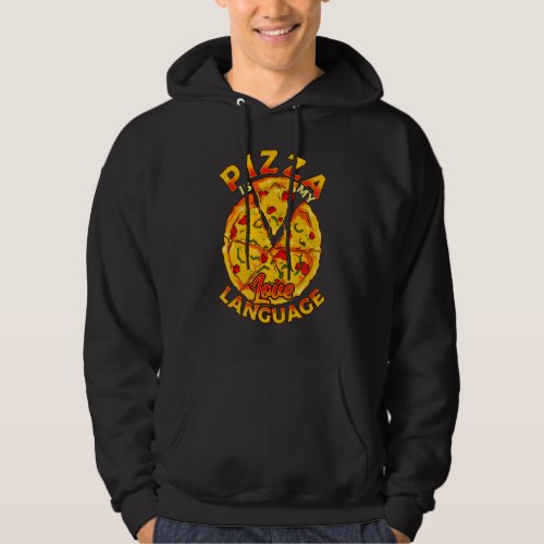 Funny Pizza Is My Love Language Pizzeria Pepperoni Hoodie