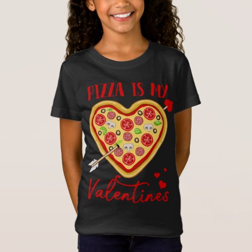 Funny Pizza Is My Valentine Happy Valentines Day  T_Shirt