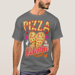 Funny Pizza Is My Valentine's Day Gifts Boys Kids T-Shirt