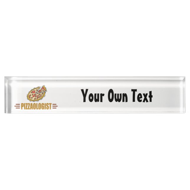 Funny Pizza Personalize It! Love Eat Pizza Pie Nameplate (Front)