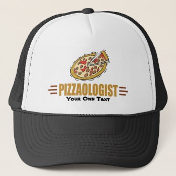 Funny Pizza Personalize It! Love Eat Pizza Pie Trucker Hat by OlogistShop at Zazzle