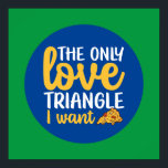 Funny Pizza Pun Love Triangle Kitchen Typography Poster<br><div class="desc">Colorful typography art with retro and vibrant colors. Funny puns and quotes about food,  cooking,  baking and dining. Perfect decoration for your kitchen,  diner,  café,  bakery shop or restaurant. Background color (the circle and the square) is customizable via the Design Tool.</div>