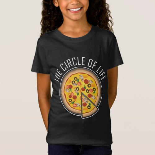 Funny Pizza Pun Quote The Circle Of Life Pepperoni T_Shirt