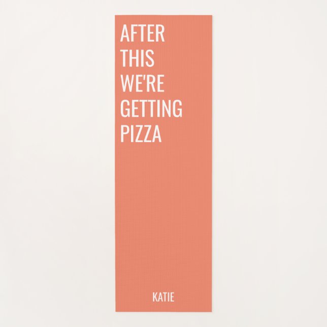 Funny Pizza Quote Orange Yoga Mat (Front)